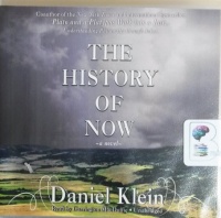 The History of Now written by Daniel Klein performed by Carrington MacDuffie on CD (Unabridged)